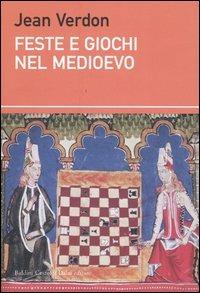 Feste e giochi nel Medioevo - Jean Verdon - copertina