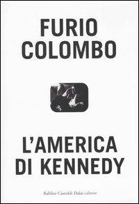 L'America di Kennedy - Furio Colombo - 4
