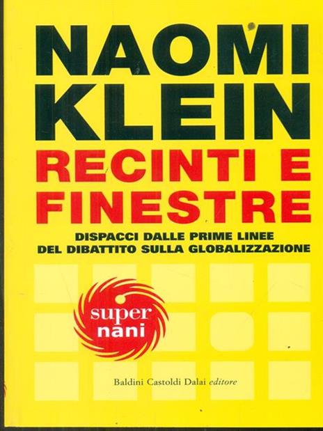 Recinti e finestre. Dispacci dalle prime linee del dibattito sulla globalizzazione - Naomi Klein - 5