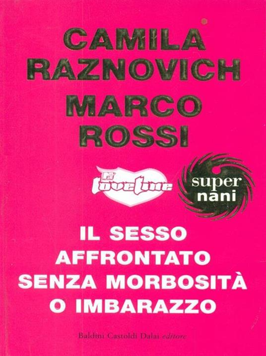 Loveline. Il sesso affrontato senza morbosità o imbarazzo - Camila Raznovich,Marco Rossi - 5