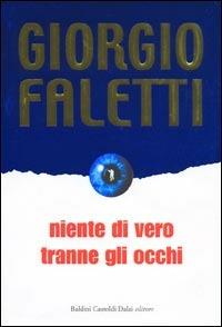 Niente di vero tranne gli occhi - Giorgio Faletti - 3