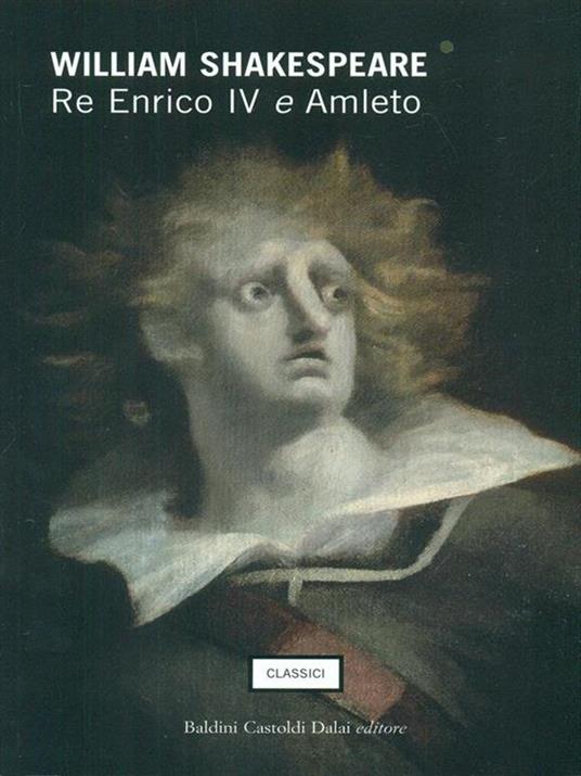 Re Enrico IV e Amleto - William Shakespeare - 5