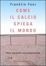 Come il calcio spiega il mondo