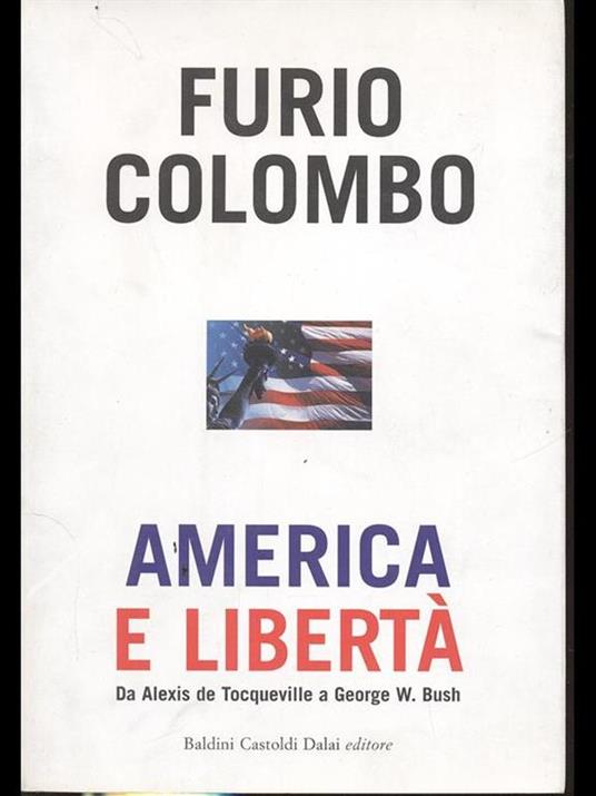 America e libertà. Da Alexis de Tocqueville a George W. Bush - Furio Colombo - 4
