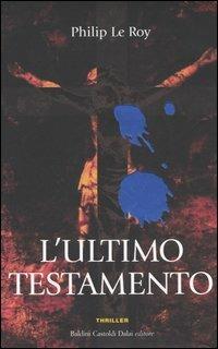 L' ultimo testamento - Philip Le Roy - copertina