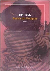 Notizie dal Paraguay - Lily Tuck - copertina