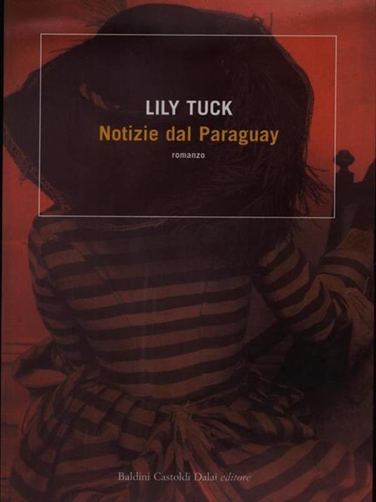 Notizie dal Paraguay - Lily Tuck - 4