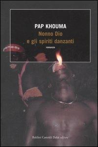 Nonno Dio e gli spiriti danzanti - Pap Khouma - 3