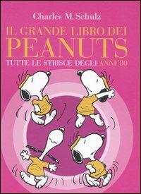 Il grande libro dei Peanuts. Tutte le strisce degli anni '80 - Charles M. Schulz - copertina