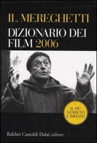 Il Mereghetti. Dizionario dei film 2006 - Paolo Mereghetti - copertina