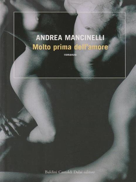 Molto prima dell'amore - Andrea Mancinelli - 2