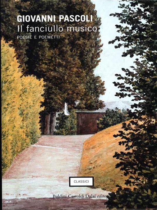 Il fanciullo musico. Poesie e poemetti - Giovanni Pascoli - 2
