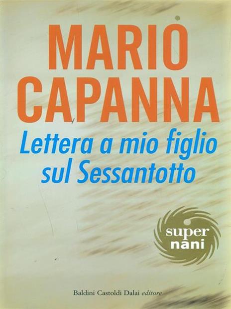 Lettera a mio figlio sul Sessantotto - Mario Capanna - 2