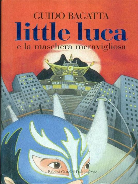 Little Luca e la maschera meravigliosa - Guido Bagatta - 5
