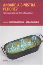 Andare a sinistra, perché? Riflessioni sulla grande trasformazione