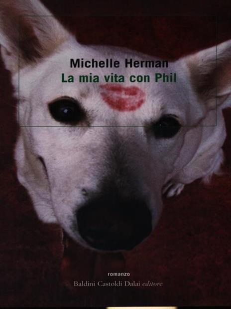 La mia vita con Phil - Michelle Herman - 2