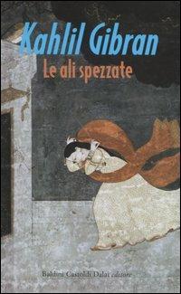 Le ali spezzate - Kahlil Gibran - copertina