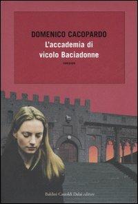 L'accademia di vicolo Baciadonne - Domenico Cacopardo Crovini - 6