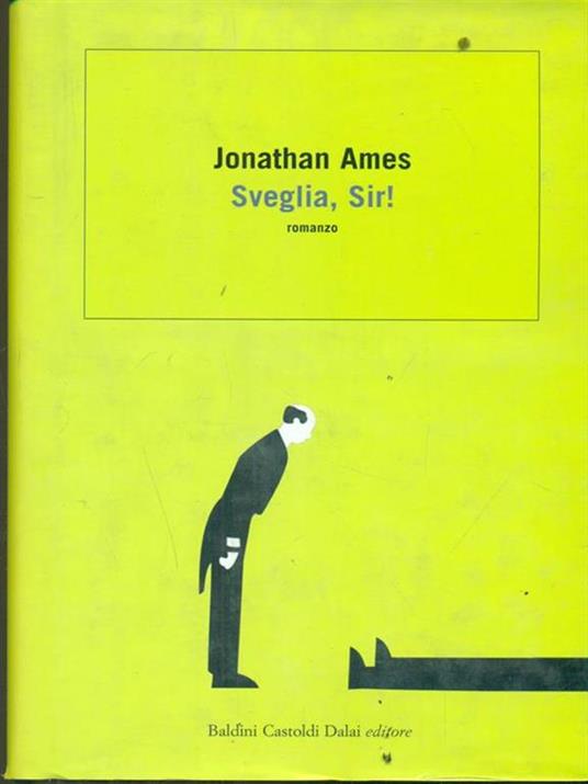 Sveglia, sir! - Jonathan Ames - 5