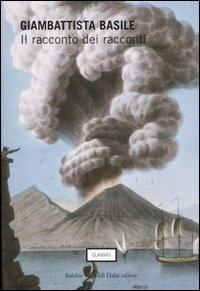 Il racconto dei racconti - Giambattista Basile - copertina