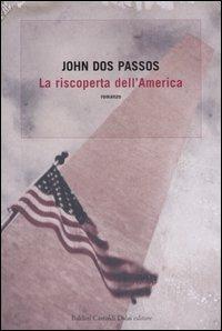 La riscoperta dell'America - John Dos Passos - 3