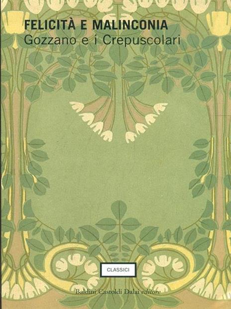 Felicità e malinconia. Gozzano e i Crepuscolari - 4
