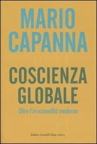 Coscienza globale. Oltre l'irrazionalità moderna - Mario Capanna - copertina