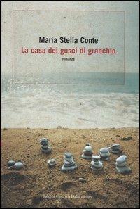 La casa dei gusci di granchio - M. Stella Conte - copertina