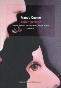 Anime perdute. Notturno veneziano con messa nera e fantasmi d'amore - Franco Cuomo - 4