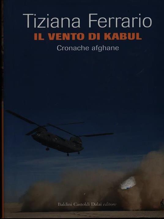 Il vento di Kabul. Cronache afghane - Tiziana Ferrario - 4