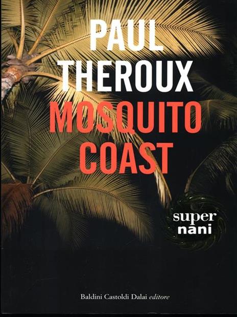 Mosquito coast - Paul Theroux - 5