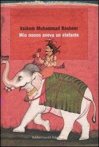 Mio nonno aveva un elefante - Vaikom M. Basheer - copertina