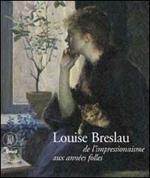 Breslau Marie Louise. De l'impressionisme aux années folles