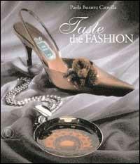 Taste the fashion. Ediz. italiana - Paola Buratto Caovilla - copertina