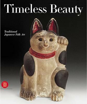 Timeless beauty. Traditional japanese art from the Montgomery collection - Edmund De Waal,Rupert Faulkner,Gregory Irvine - copertina