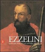 Ezzelini. Signori della Marca nel cuore dell'impero di Federico II