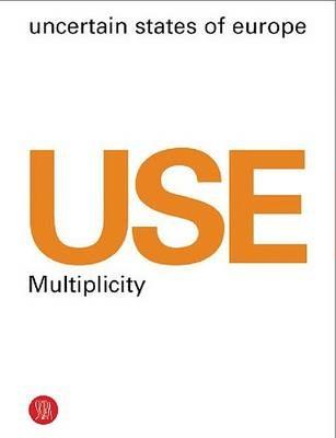 USE Uncertain States of Europe. A trip through a changing Europe - copertina