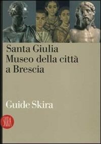 Santa Giulia. Il museo della città - copertina