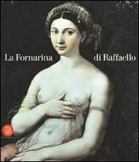 La Fornarina di Raffaello - Lorenza Mochi Onori - copertina
