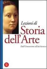 Lezioni di storia dell'arte. Vol. 2: Dall'umanesimo all'età barocca.