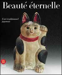 Beauté eternelle. L'art traditional japonais dans la collection Montgomery - Edmund De Waal,Rupert Faulkner,Gregory Irvine - copertina