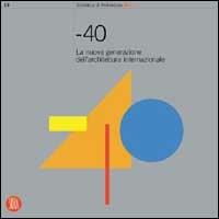 -40. La nuova generazione dell'architettura internazionale - copertina