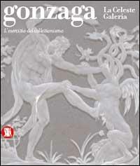 Gonzaga. L'esercizio del collezionismo - copertina