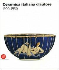 Ceramica italiana d'autore 1900-1950 - copertina