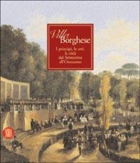 Villa Borghese. I principi, le arti, la città dal Settecento all'Ottocento - copertina
