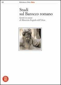 Studi sul barocco romano. Scritti in onore di Maurizio Fagiolo Dell'Arco. Ediz. illustrata - copertina