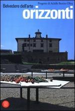 Belvedere dell'arte. Orizzonti. Catalogo della mostra (Forte Belvedere, 7 luglio-26 ottobre 2003)