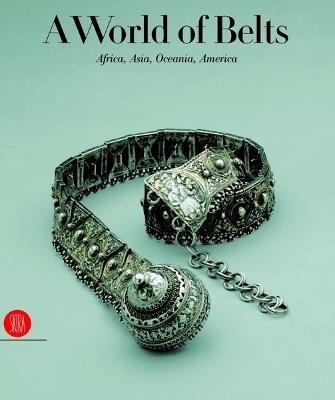 A World of Belts: Africa, Asia, Oceania, America - Anne Leurquin - 3
