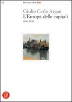 L' Europa delle capitali. 1600-1700
