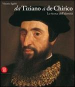 Da Tiziano a de Chirico. La ricerca dell'identità